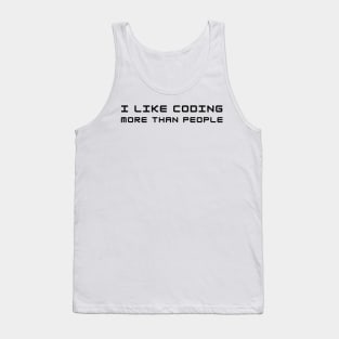 I Like Coding More Than People Web Developer Funny Pun Tank Top